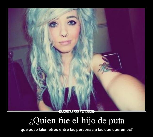 ¿Quien fue el hijo de puta - 