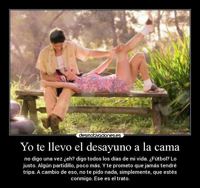 Yo te llevo el desayuno a la cama -