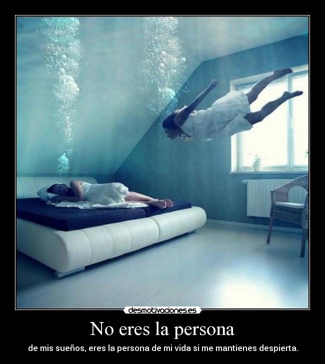 No eres la persona - 