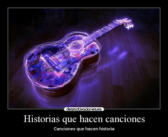 Historias que hacen canciones - 
