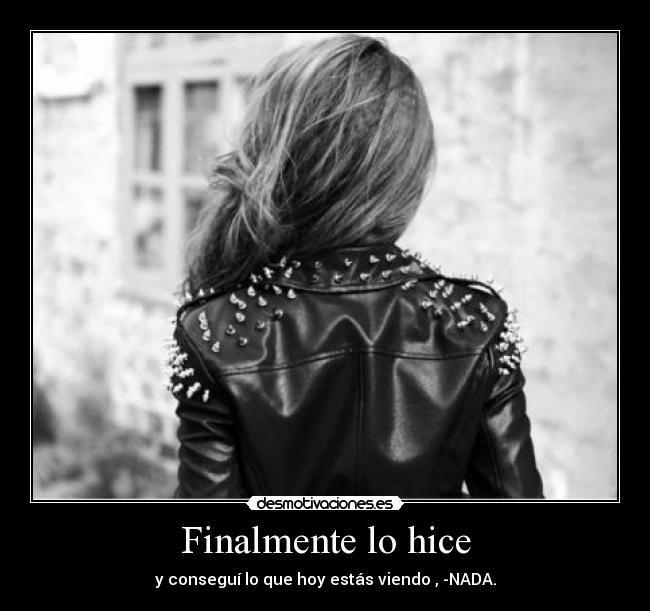 Finalmente lo hice -