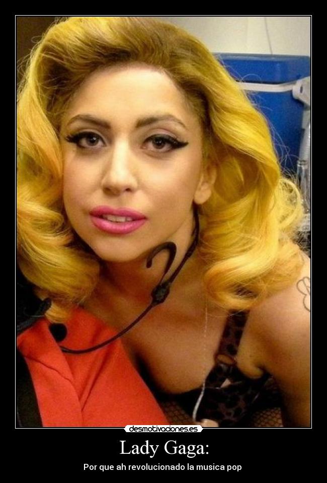Lady Gaga: -