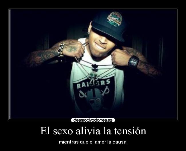 El sexo alivia la tensión - mientras que el amor la causa.