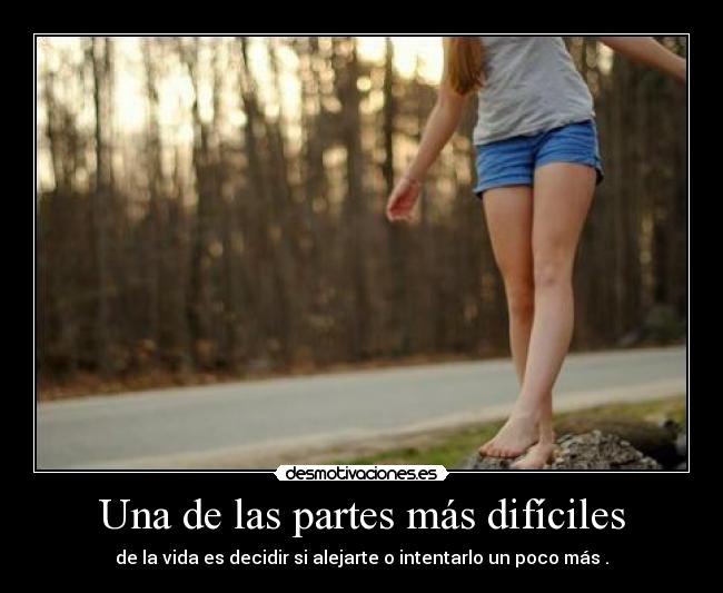 Una de las partes más difíciles -