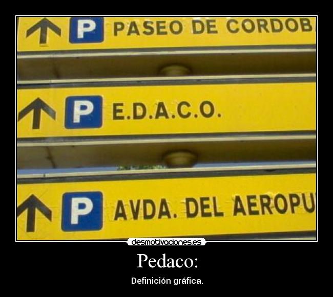 carteles pedaco pedo grande definicion grafica desmotivaciones