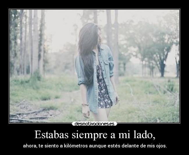 Estabas siempre a mi lado, - 