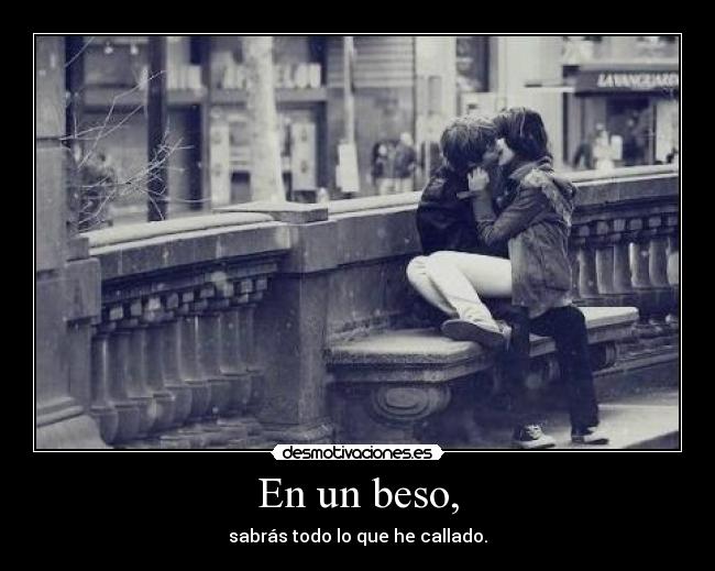 En un beso, - 