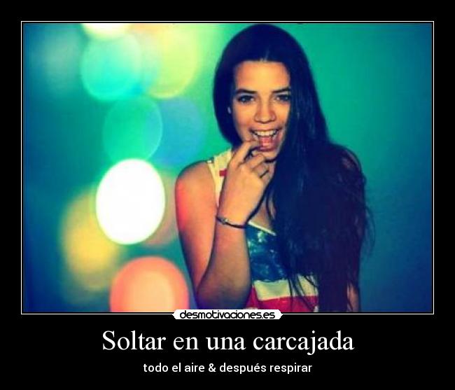 Soltar en una carcajada -