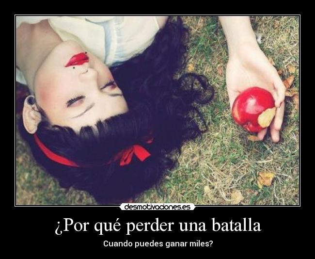 ¿Por qué perder una batalla -