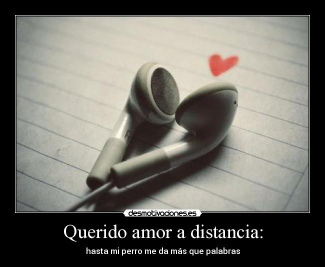 Querido amor a distancia: -