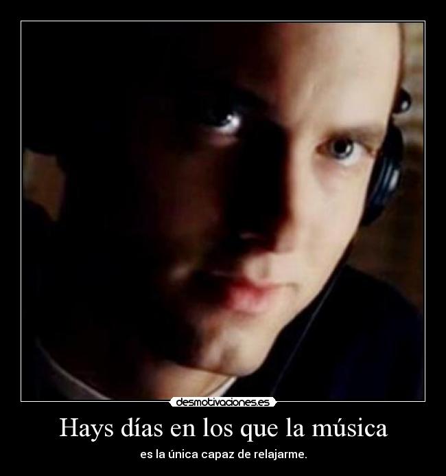 Hays días en los que la música -