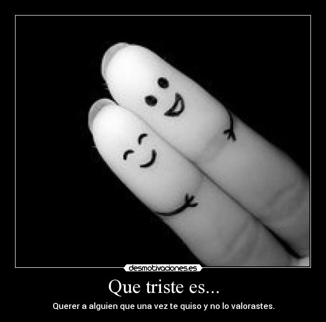 Que triste es... - 