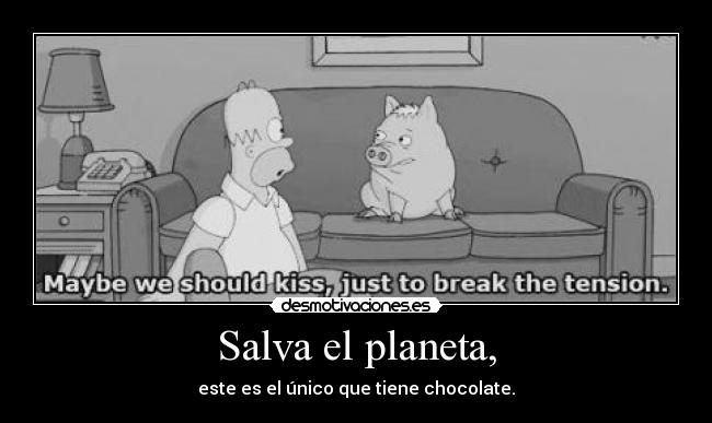Salva el planeta, -
