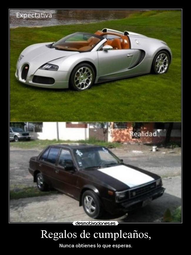 Regalos de cumpleaños, - Nunca obtienes lo que esperas.