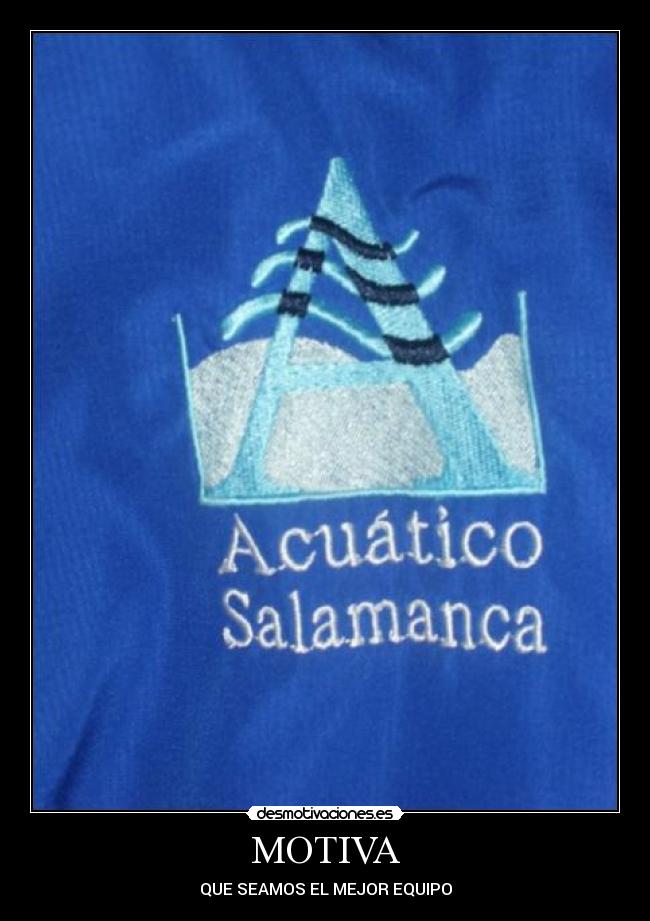 MOTIVA - QUE SEAMOS EL MEJOR EQUIPO