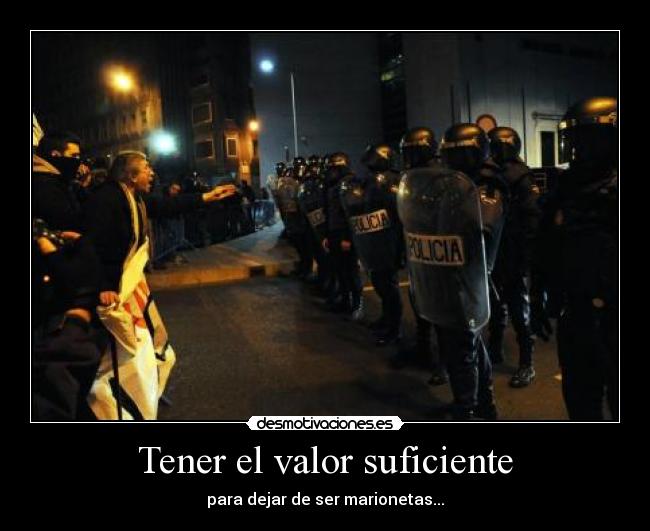 Tener el valor suficiente - 