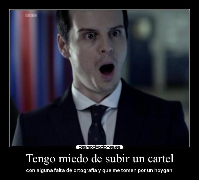 carteles miedo hoygan moriarty desmotivaciones