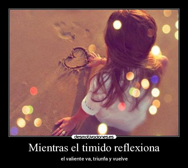 Mientras el timido reflexiona - 