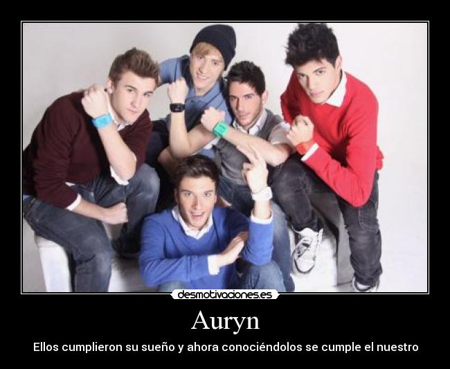 Auryn - Ellos cumplieron su sueño y ahora conociéndolos se cumple el nuestro