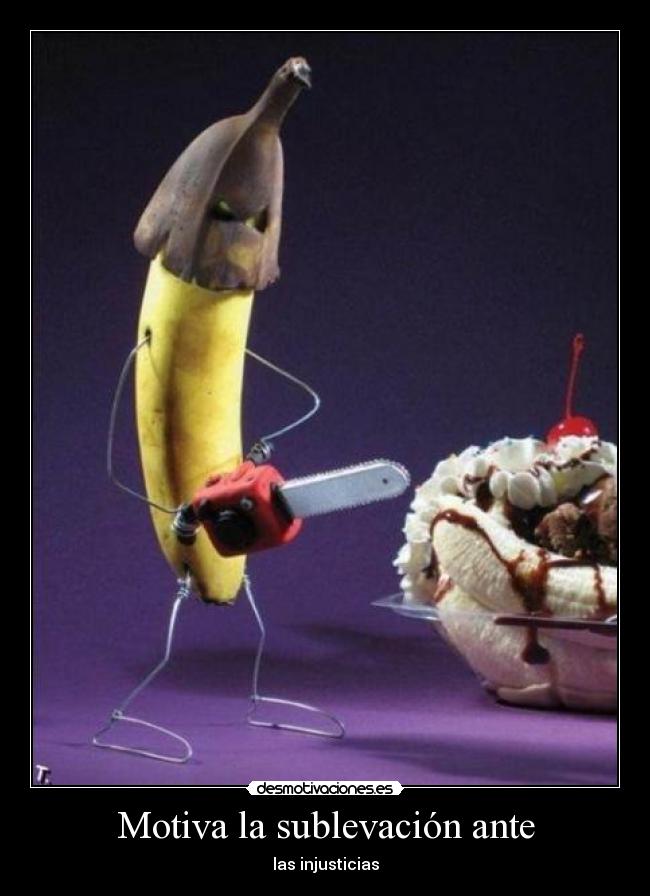 Motiva la sublevación ante -