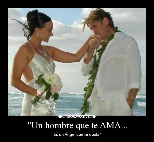Un hombre que te AMA... - Es un Ángel que te cuida