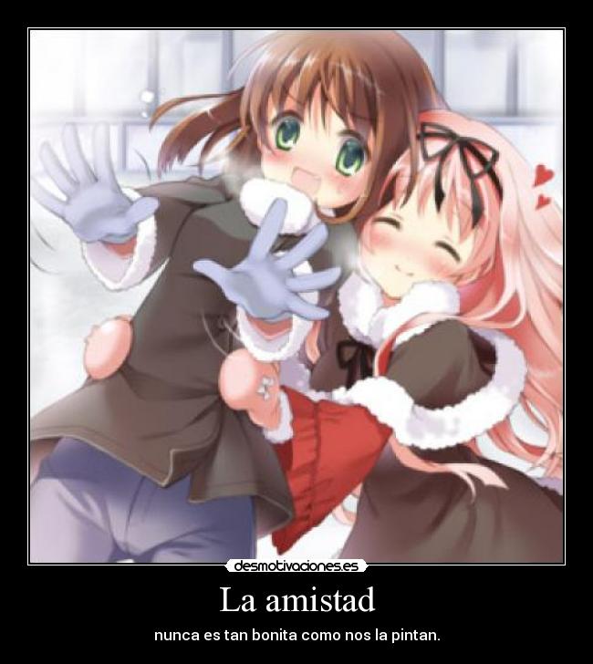 carteles amistad amistad desmotivaciones