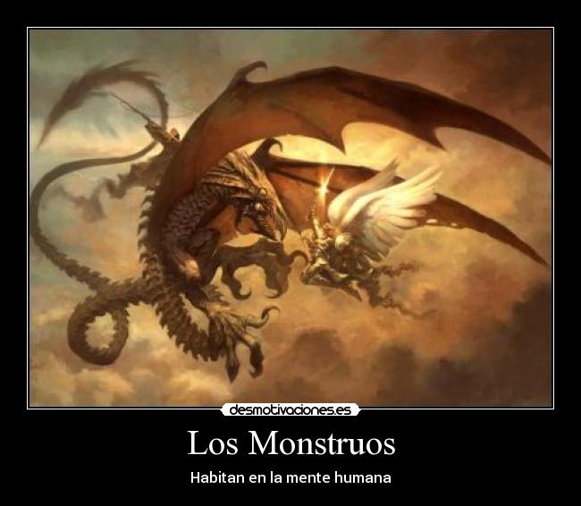 Los Monstruos - Habitan en la mente humana