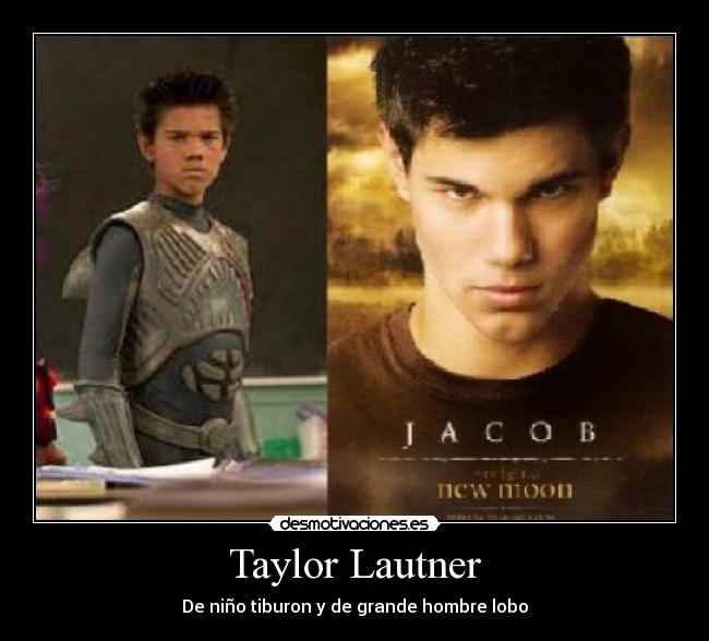 Taylor Lautner -