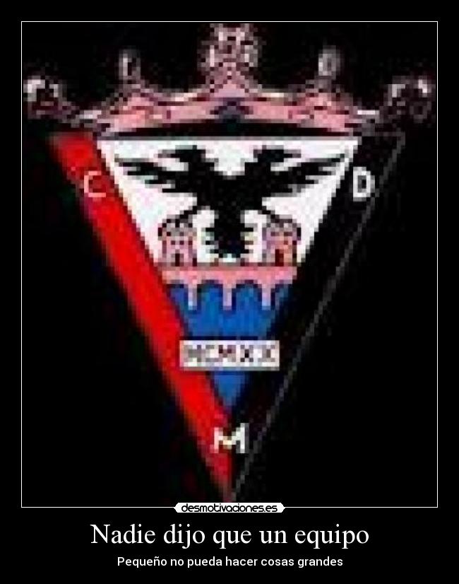Nadie dijo que un equipo -