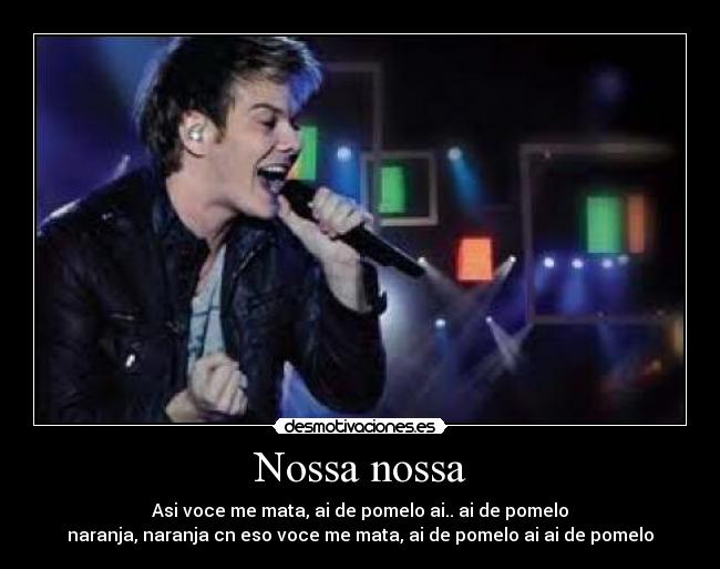 Nossa nossa - 