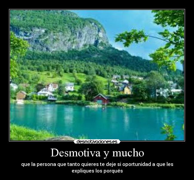 Desmotiva y mucho - que la persona que tanto quieres te deje si oportunidad a que les expliques los porqués