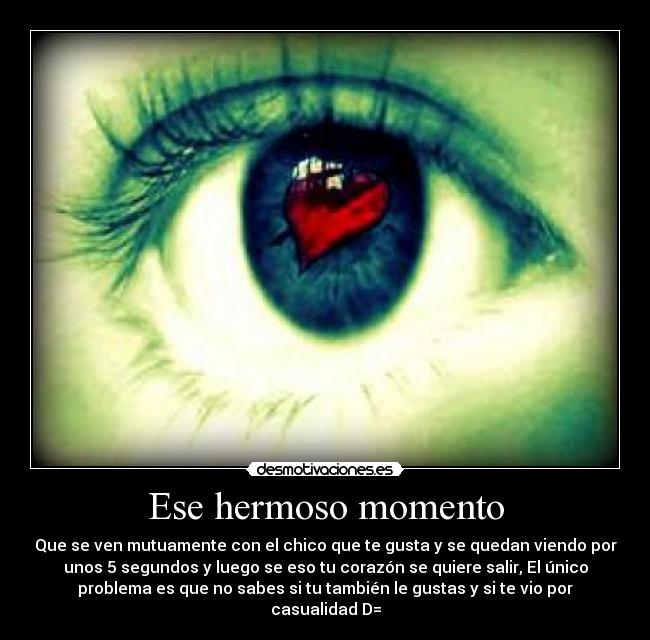 Ese hermoso momento -