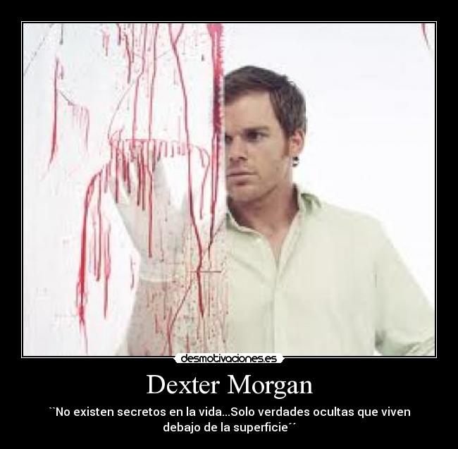 Dexter Morgan -