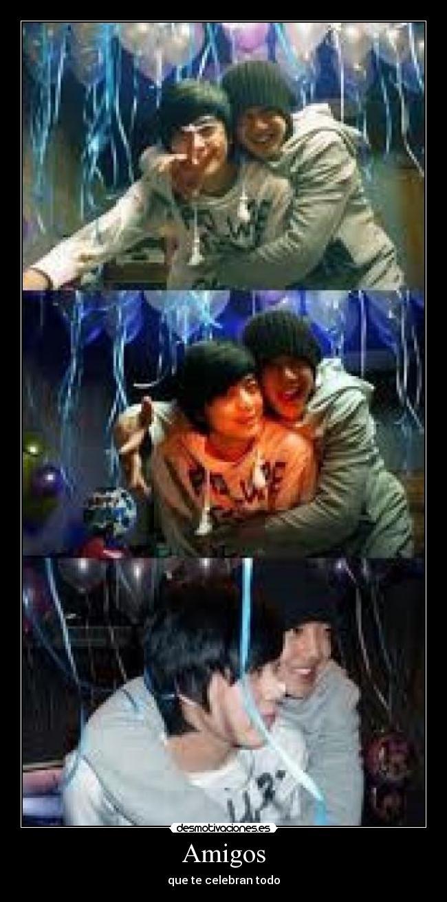 Amigos - que te celebran todo