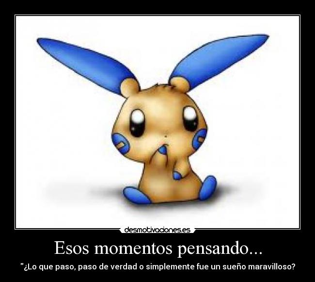 Esos momentos pensando... - 