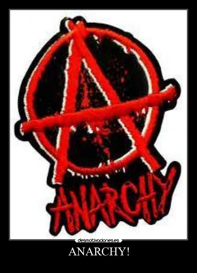 ANARCHY! -