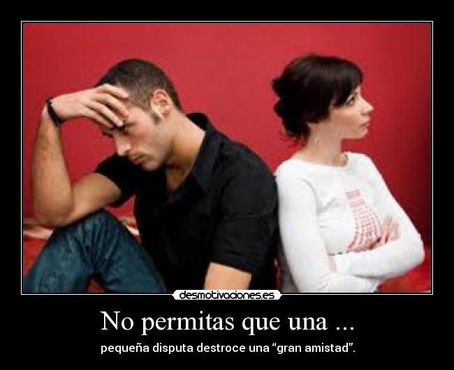 No permitas que una ... -