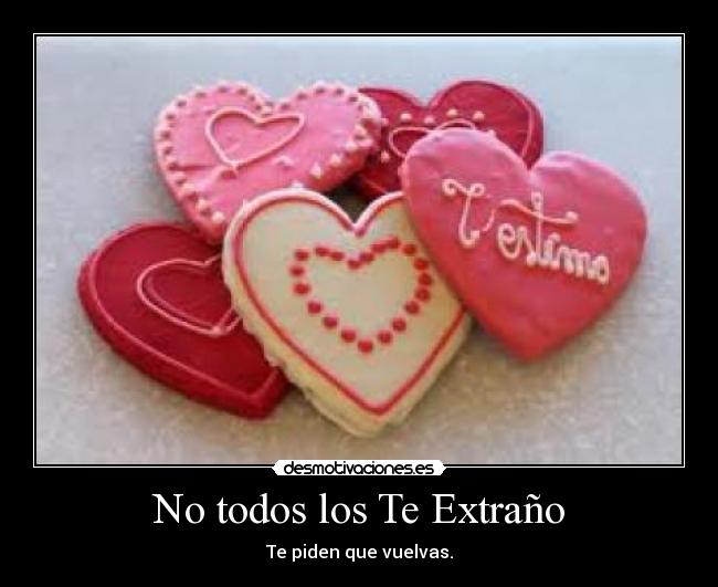 No todos los Te Extraño -