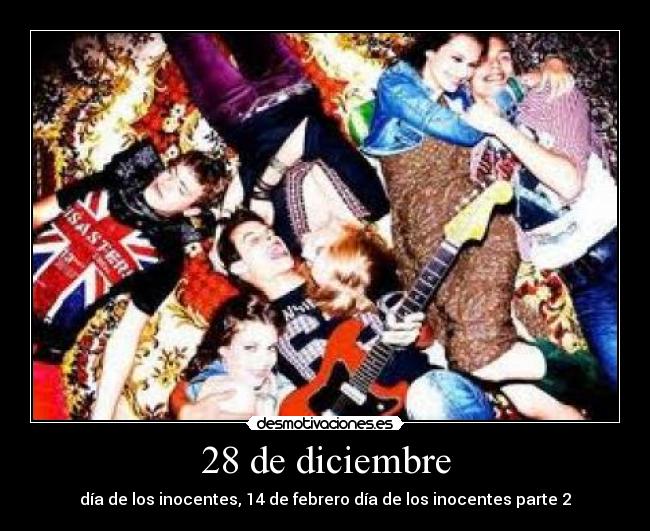 28 de diciembre - día de los inocentes, 14 de febrero día de los inocentes parte 2