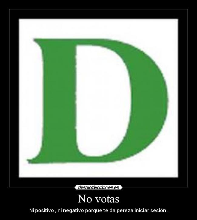 No votas -