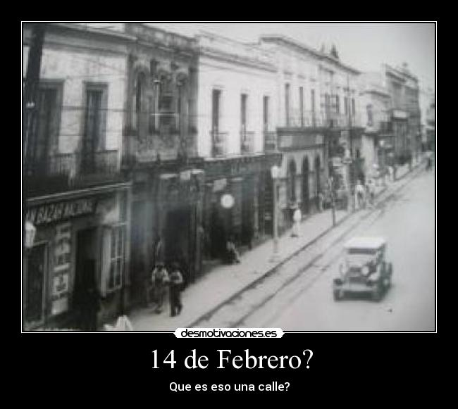 14 de Febrero? -