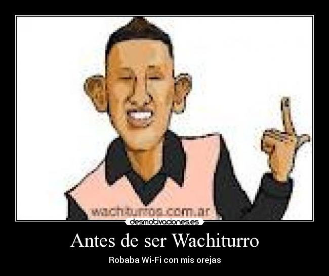 carteles leito los wachiturros desmotivaciones