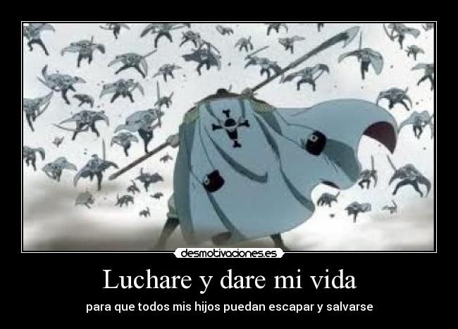 Luchare y dare mi vida - para que todos mis hijos puedan escapar y salvarse