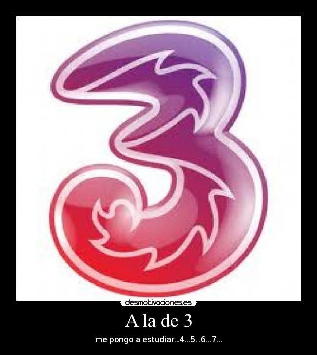 A la de 3 -
