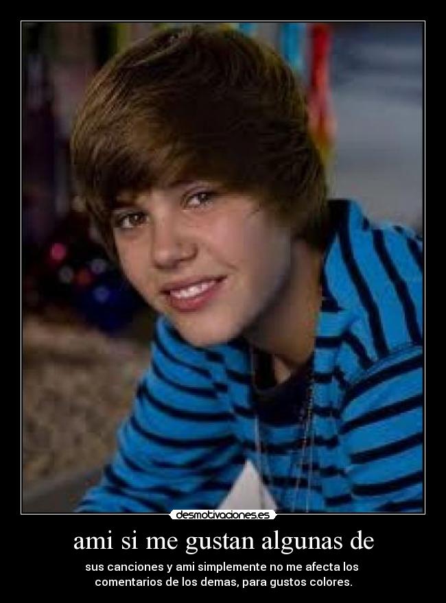 ami si me gustan algunas de -