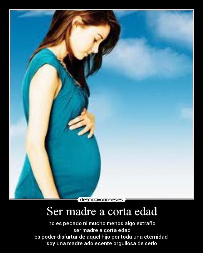 Ser madre a corta edad -