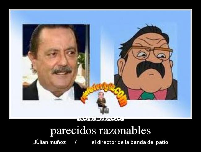 parecidos razonables - JÙlian muñoz / el director de la banda del patio
