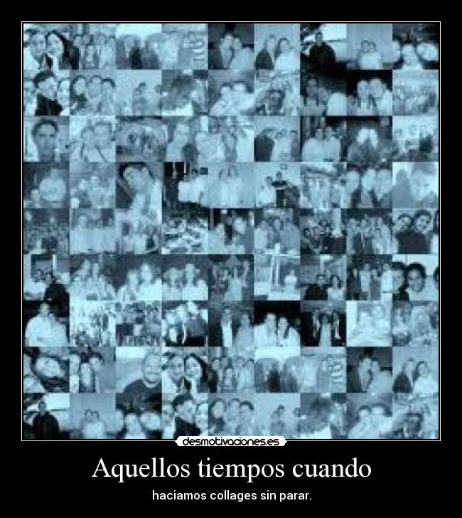 Aquellos tiempos cuando - 