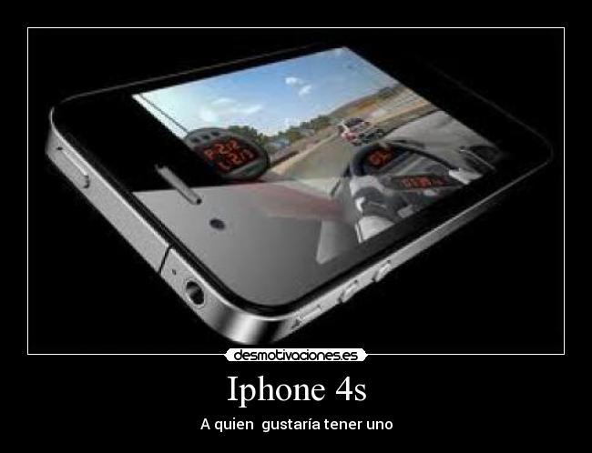 Iphone 4s - A quien gustaría tener uno