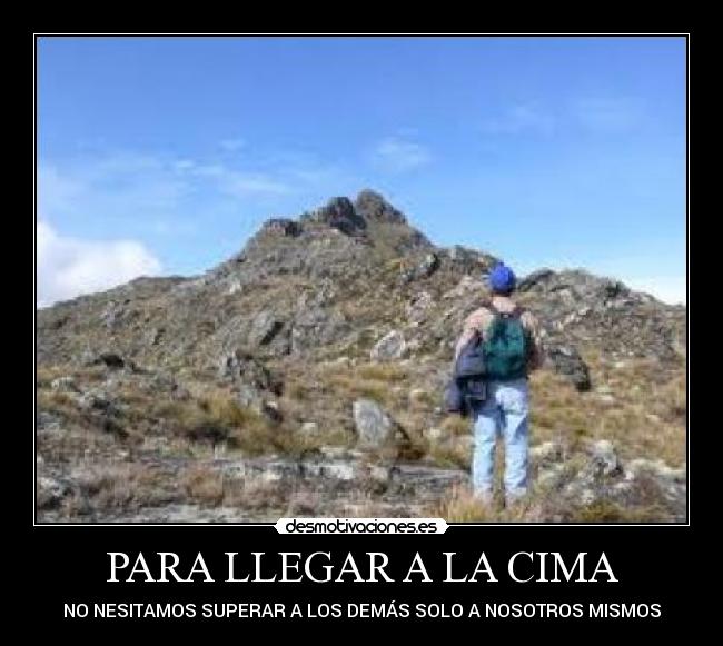 PARA LLEGAR A LA CIMA - 
